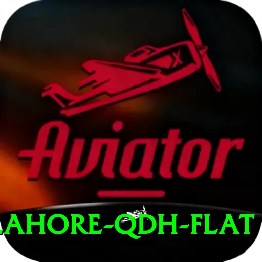 lahore qdh flat Max v2.9.8 - 2